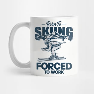 BORN TO SKIING Mug